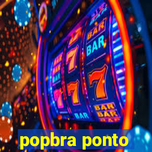 popbra ponto